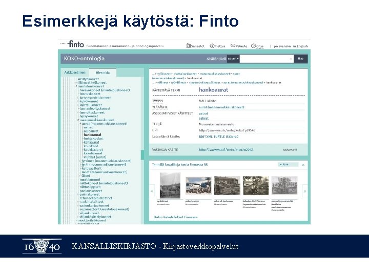 Esimerkkejä käytöstä: Finto KANSALLISKIRJASTO - Kirjastoverkkopalvelut 