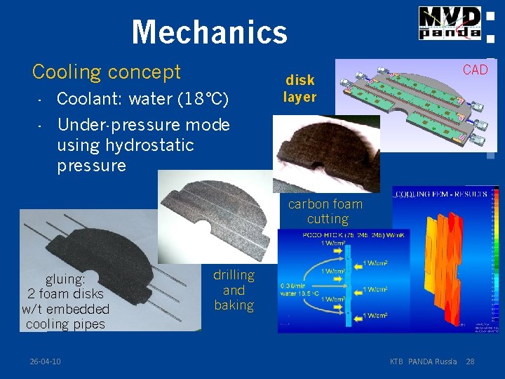 Mechanics Cooling concept - Coolant: water (18°C) CAD disk layer - Under-pressure mode using