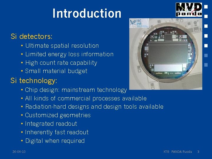 Introduction Si detectors: • • Ultimate spatial resolution Limited energy loss information High count
