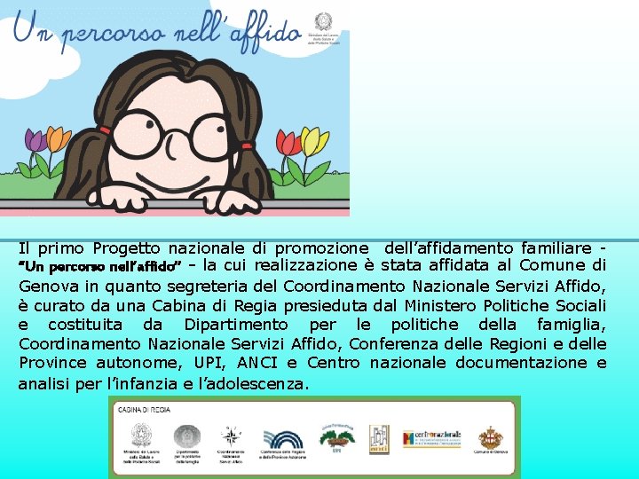 Il primo Progetto nazionale di promozione dell’affidamento familiare “Un percorso nell’affido” - la cui