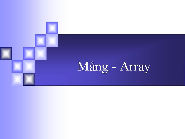 Mảng - Array 