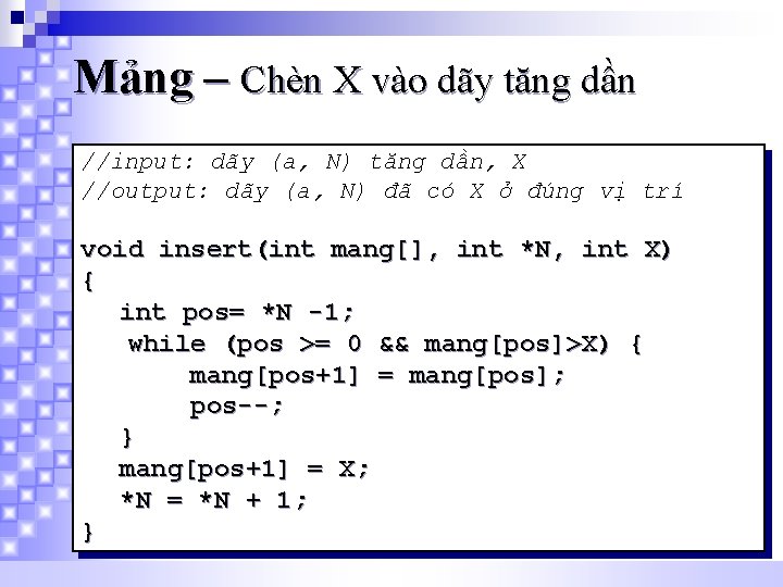 Mảng – Chèn X vào dãy tăng dần //input: dãy (a, N) tăng dần,