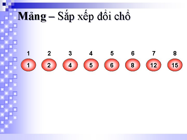 Mảng – Sắp xếp đổi chổ 1 2 3 4 5 6 7 8