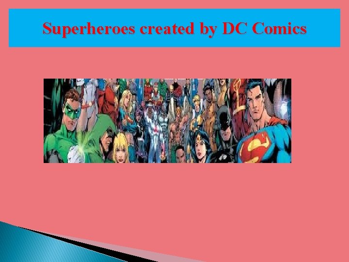 Superheroes created by DC Comics 
