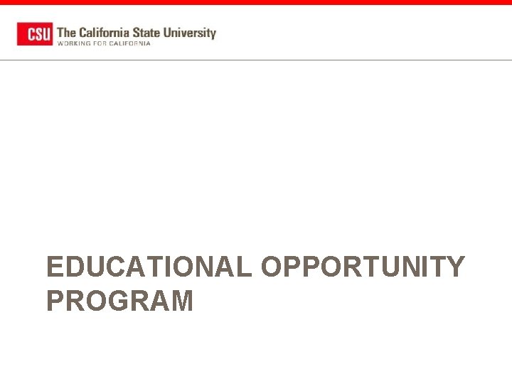 EDUCATIONAL OPPORTUNITY PROGRAM 