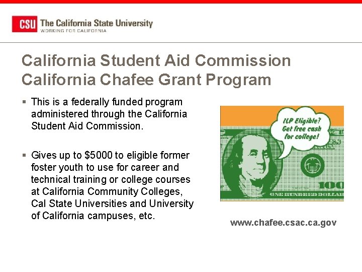 California Student Aid Commission California Chafee Grant Program § This is a federally funded