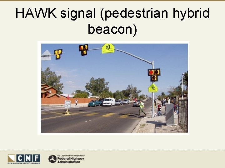 HAWK signal (pedestrian hybrid beacon) 