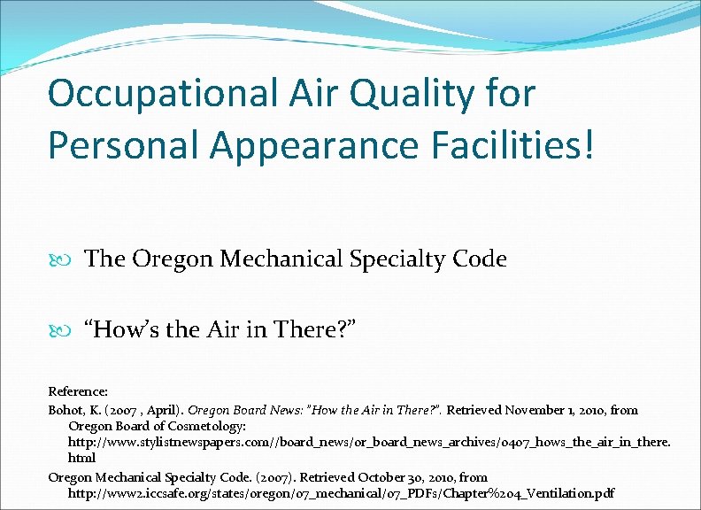 Occupational Air Quality for Personal Appearance Facilities! The Oregon Mechanical Specialty Code “How’s the