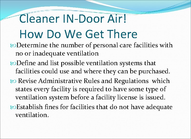 Cleaner IN-Door Air! How Do We Get There Determine the number of personal care