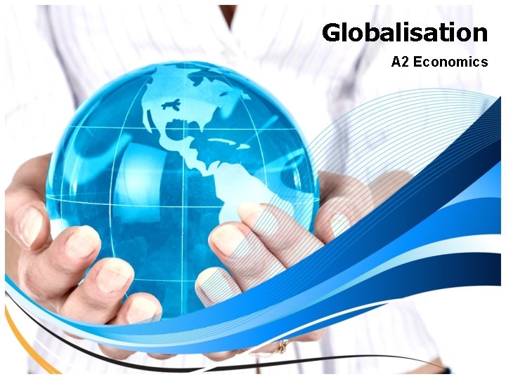 Globalisation A 2 Economics 