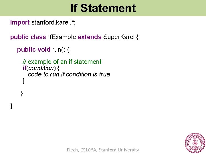 If Statement import stanford. karel. *; public class If. Example extends Super. Karel {