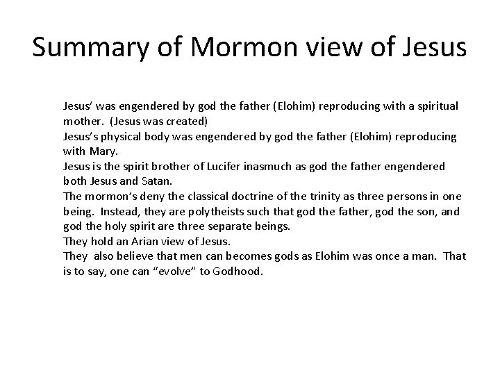 Summary of Mormon view of Jesus’ was engendered by god the father (Elohim) reproducing