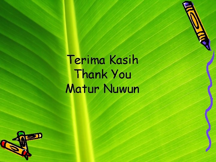 Terima Kasih Thank You Matur Nuwun 