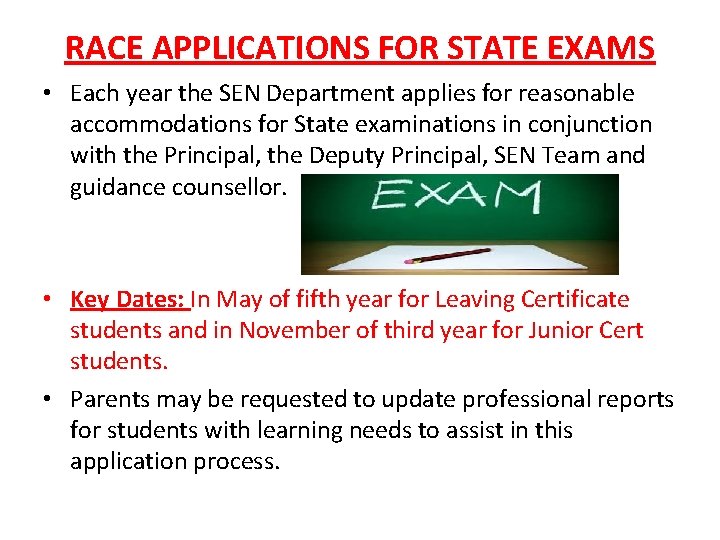 RACE APPLICATIONS FOR STATE EXAMS • Each year the SEN Department applies for reasonable
