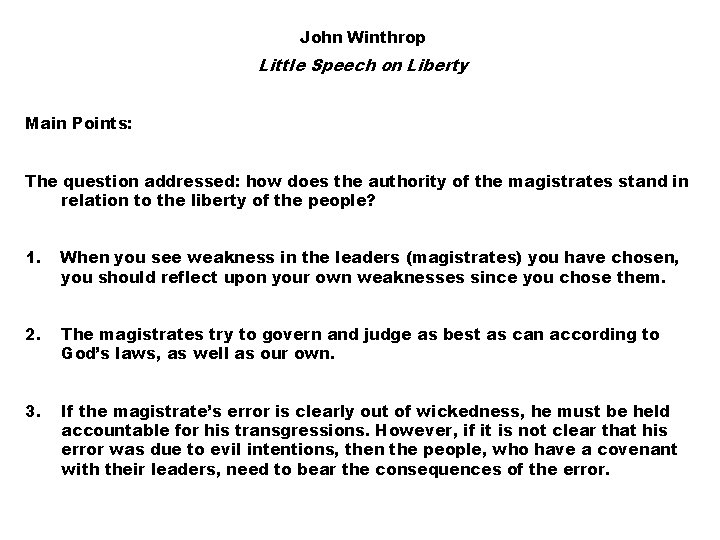 John Winthrop Little Speech on Liberty Main Points: The question addressed: how does the