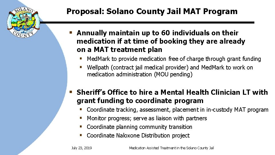 Proposal: Solano County Jail MAT Program § Annually maintain up to 60 individuals on