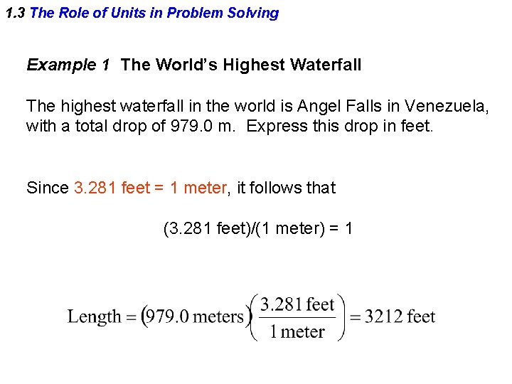 1. 3 The Role of Units in Problem Solving Example 1 The World’s Highest