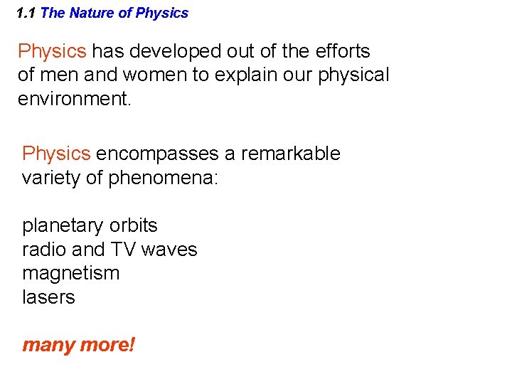 1. 1 The Nature of Physics has developed out of the efforts of men