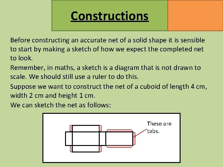 Constructions MATHSWATCH CLIP 47, 145, 146, 147 GRADE 2, 4 Before constructing an accurate