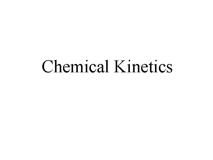 Chemical Kinetics 