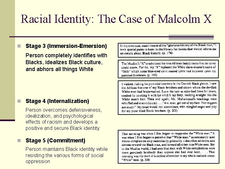 Racial Identity: The Case of Malcolm X n Stage 3 (Immersion-Emersion) Person completely identifies