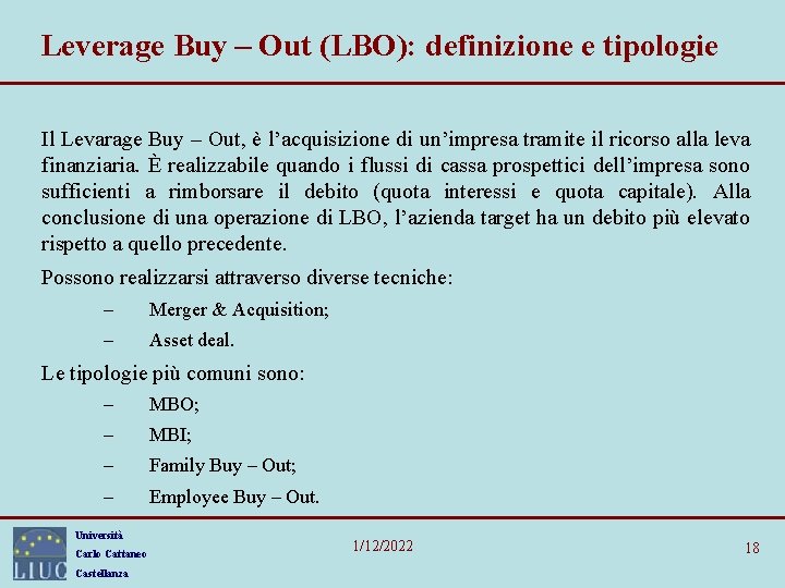 Leverage Buy – Out (LBO): definizione e tipologie Il Levarage Buy – Out, è