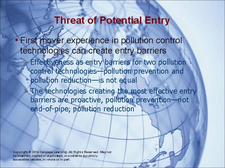 Threat of Potential Entry • First mover experience in pollution control technologies can create