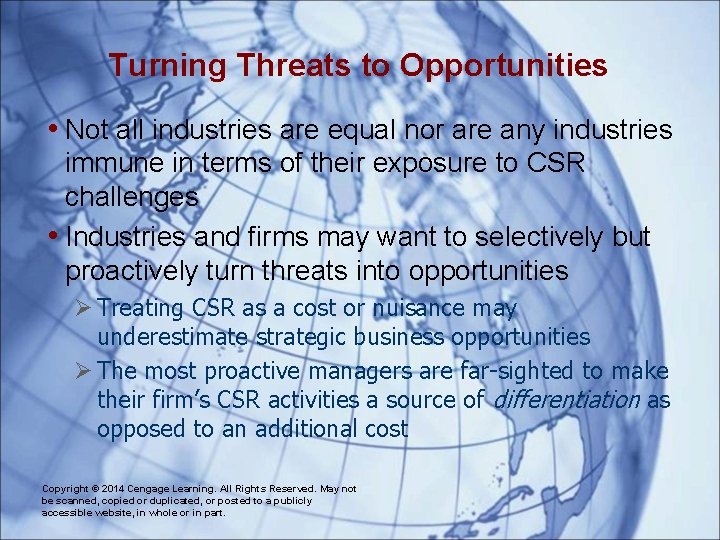 Turning Threats to Opportunities • Not all industries are equal nor are any industries