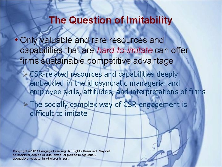 The Question of Imitability • Only valuable and rare resources and capabilities that are