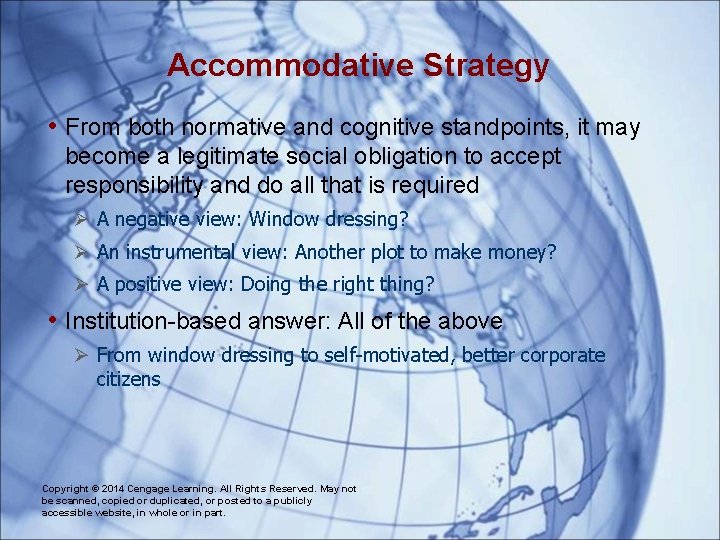 Accommodative Strategy • From both normative and cognitive standpoints, it may become a legitimate