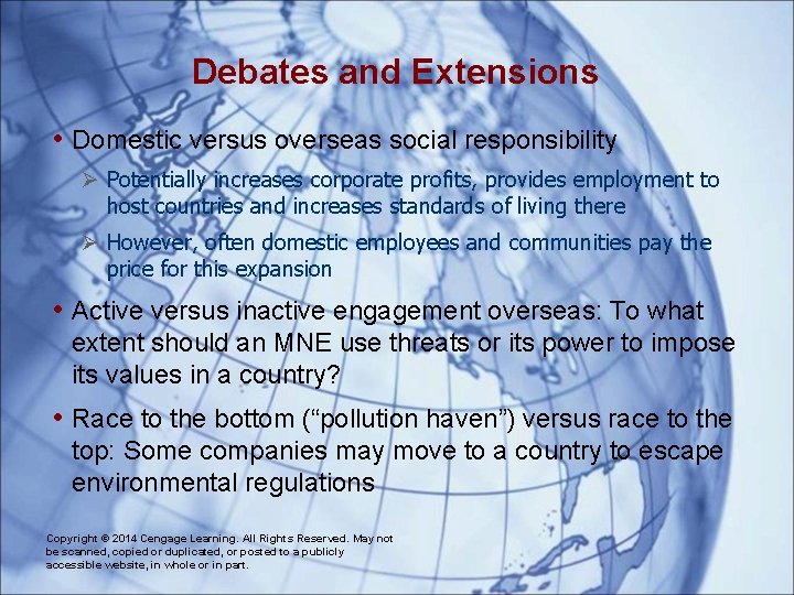 Debates and Extensions • Domestic versus overseas social responsibility Ø Potentially increases corporate profits,