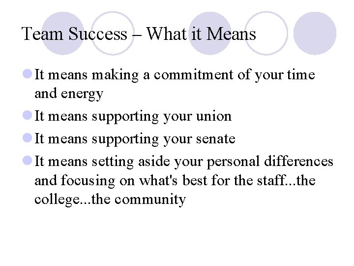 Team Success – What it Means l It means making a commitment of your