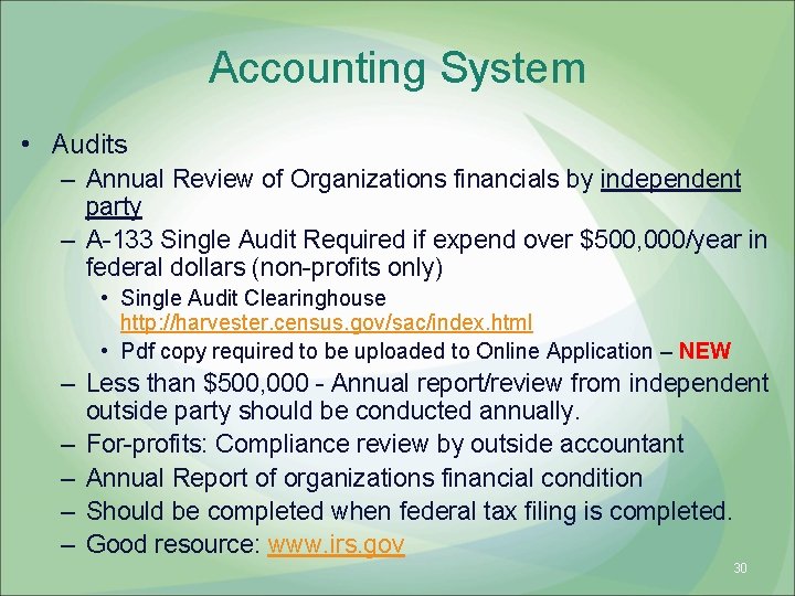 Accounting System • Audits – Annual Review of Organizations financials by independent party –