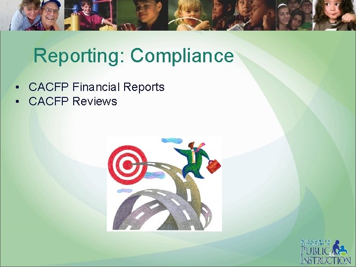 Reporting: Compliance • CACFP Financial Reports • CACFP Reviews 44 