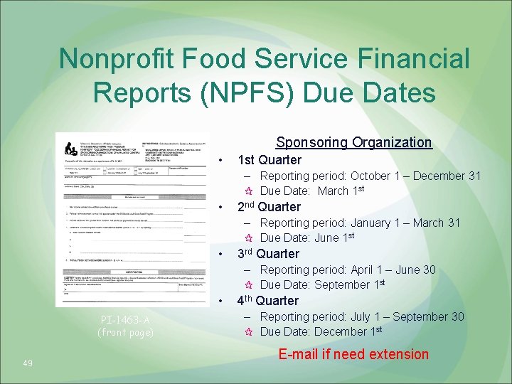 Nonprofit Food Service Financial Reports (NPFS) Due Dates Sponsoring Organization • 1 st Quarter