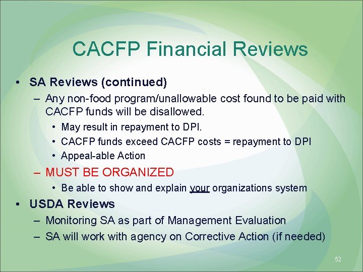 CACFP Financial Reviews • SA Reviews (continued) – Any non-food program/unallowable cost found to