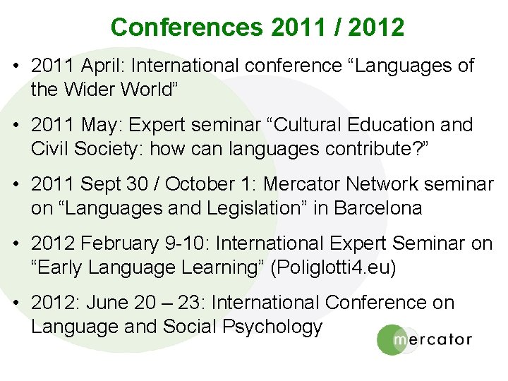 Conferences 2011 / 2012 • 2011 April: International conference “Languages of the Wider World”