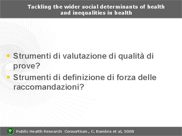 Tackling the wider social determinants of health and inequalities in health § Strumenti di