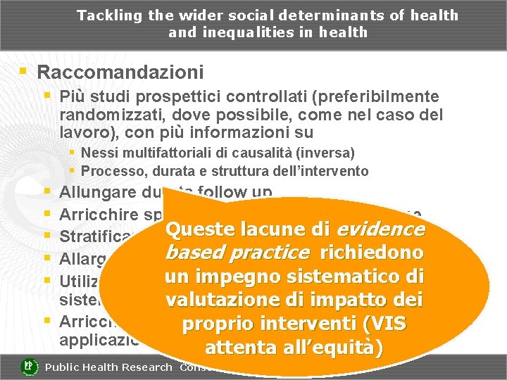 Tackling the wider social determinants of health and inequalities in health § Raccomandazioni §