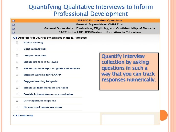 Quantifying Qualitative Interviews to Inform Professional Development Quantify interview collection by asking questions in Quantifying Qualitative Interviews to Inform Professional Development Quantify interview collection by asking questions in
