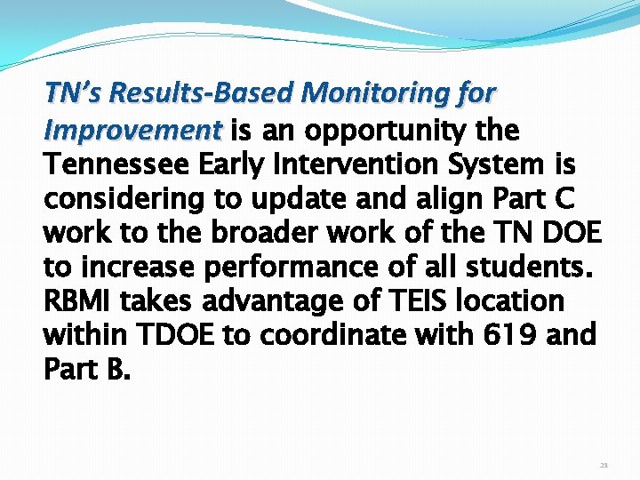 TN’s Results-Based Monitoring for Improvement is an opportunity the Tennessee Early Intervention System is TN’s Results-Based Monitoring for Improvement is an opportunity the Tennessee Early Intervention System is