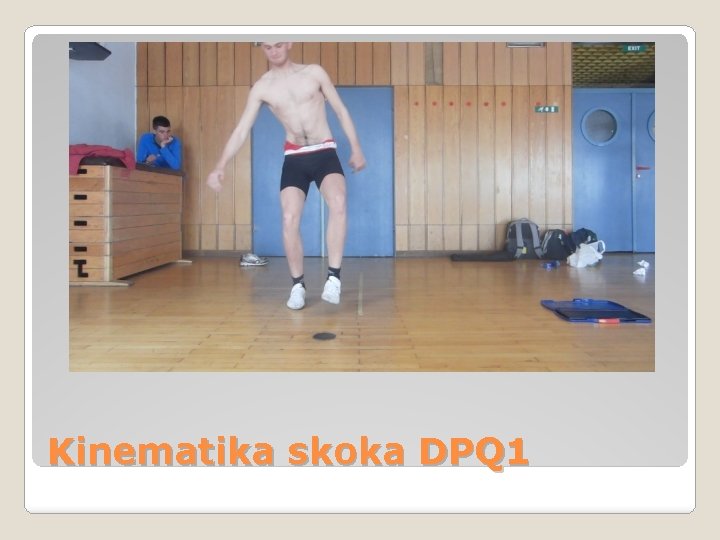 Kinematika skoka DPQ 1 