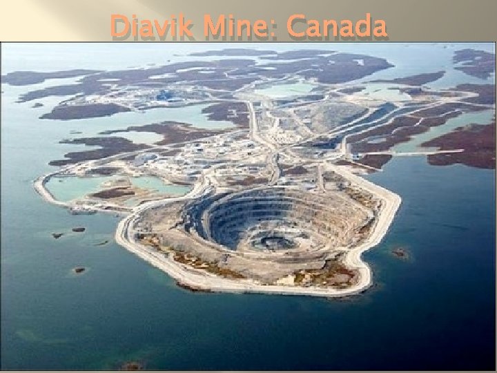 Diavik Mine: Canada 