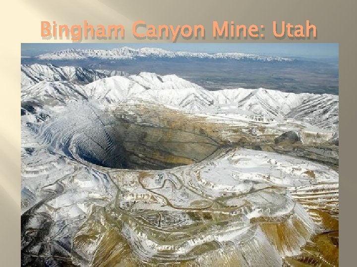 Bingham Canyon Mine: Utah 