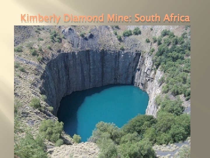 Kimberly Diamond Mine: South Africa 