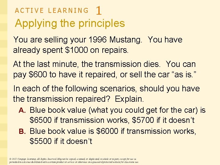 ACTIVE LEARNING 1 Applying the principles You are selling your 1996 Mustang. You have ACTIVE LEARNING 1 Applying the principles You are selling your 1996 Mustang. You have