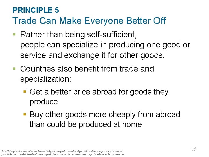 PRINCIPLE 5 Trade Can Make Everyone Better Off § Rather than being self-sufficient, people PRINCIPLE 5 Trade Can Make Everyone Better Off § Rather than being self-sufficient, people