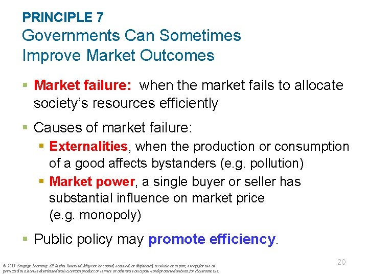 PRINCIPLE 7 Governments Can Sometimes Improve Market Outcomes § Market failure: when the market PRINCIPLE 7 Governments Can Sometimes Improve Market Outcomes § Market failure: when the market