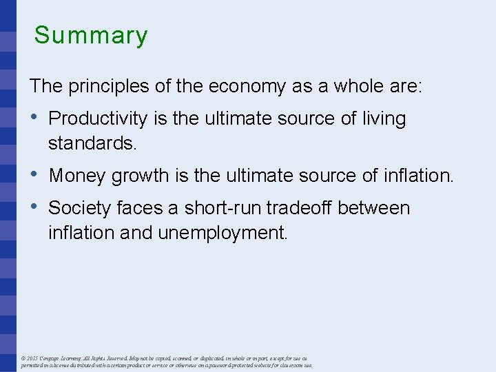 Summary The principles of the economy as a whole are: • Productivity is the Summary The principles of the economy as a whole are: • Productivity is the