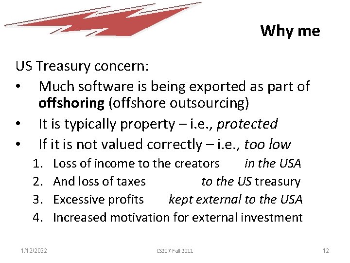 Why me US Treasury concern: • Much software is being exported as part of